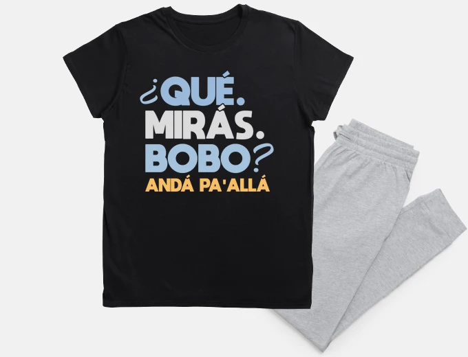 Pijama que miras bobo anda pa alla