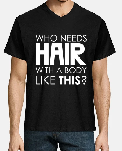 Camiseta que necesita el pelo con un cuerpo como este