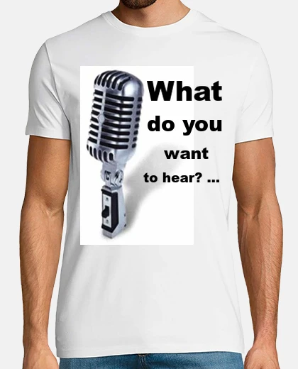 Camiseta que quieres escuchar?