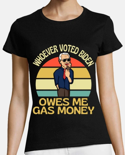 Playera Quien votó por Biden me debe dinero de 