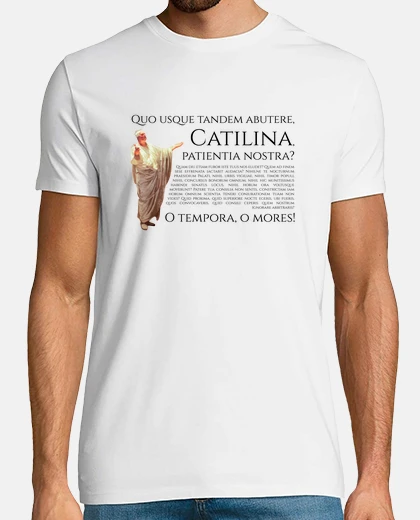 Tee-shirt quo us t and em abutere catilina patien