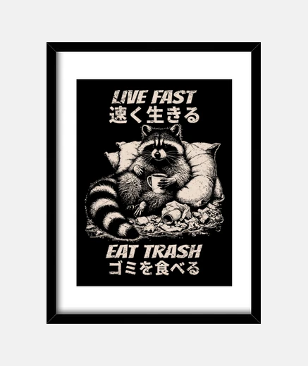 Framed raccoon live fast eat trash