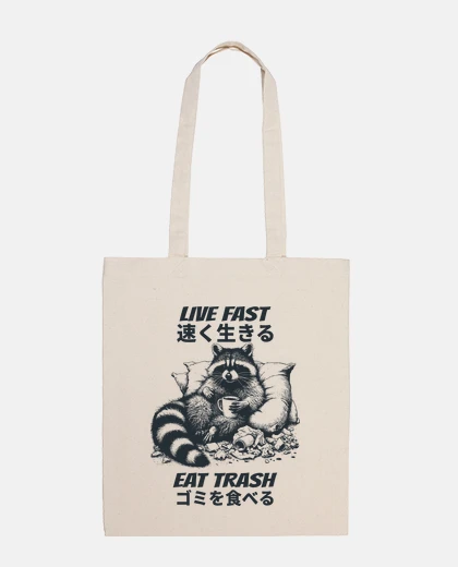 Bag raccoon live fast eat trash