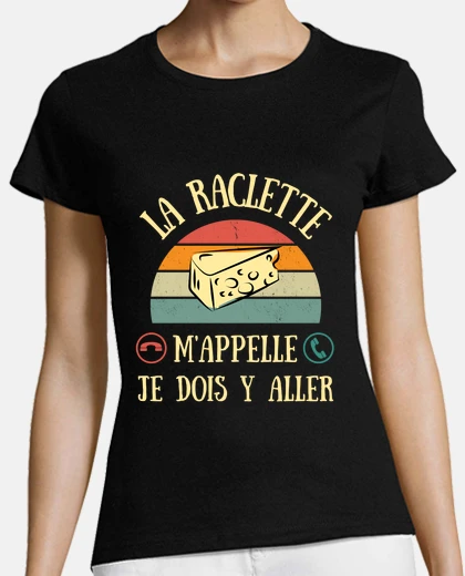 Tee-shirt raclette m appelle humour fromage