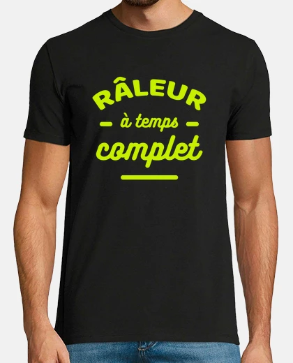 Tee-shirt RÂLEUR À TEMPS COMPLET