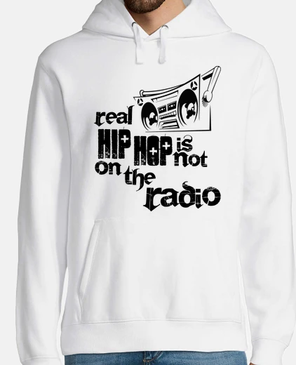 Sudadera Real Hip Hop Is Not On The Radio