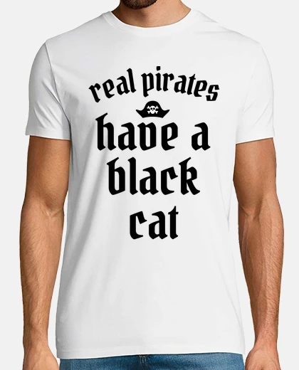 Tee-shirt real pirates have a black cat