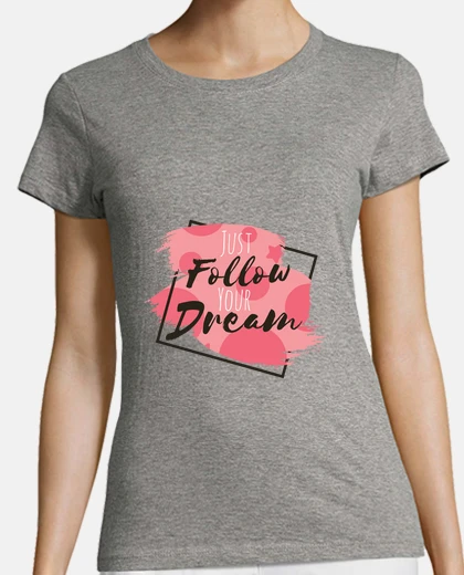 Playera realizo mis sueños. tener sueños, ganar dinero.