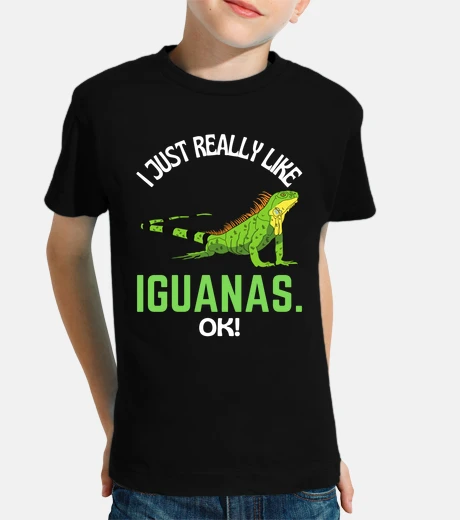 Ropa realmente me gustan las iguanas ok igua