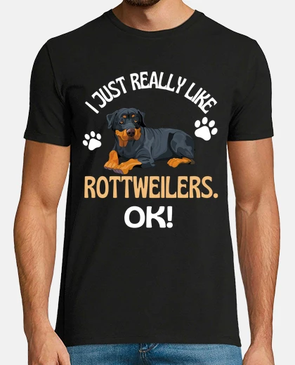 Camiseta realmente me gustan los rottweilers ok