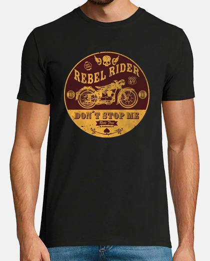 Camiseta Rebel Rider Don´t Stop Me