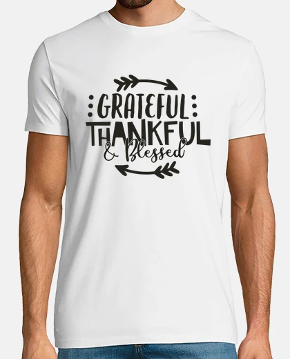 Tee-shirt reconnaissant t ont kful and béni