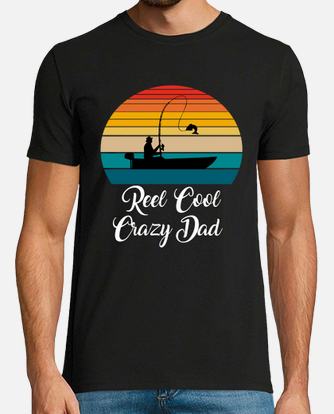 reel cool crazy dad fishing gifts