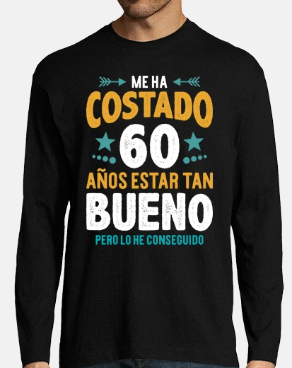 Camiseta Regalo 60 Años Estar Bueno Cumpleaños