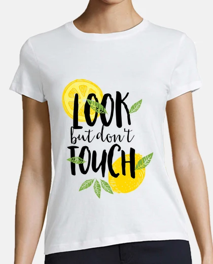 Tee-shirt regarde mais ne touche pas