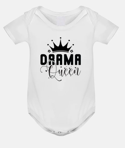 Ropa reina del drama humor divertidas graciosas cuerpo gracioso mono de bebé comentario autocrítico
