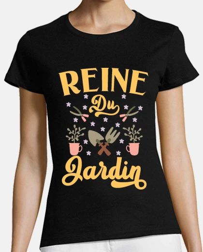 Tee-shirt Reine Du Jardin Idee Cadeau Jardinage