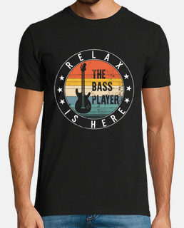 relax the bass player is here chemise guitare bassiste tshirt musiciens top concert band cadeau guit