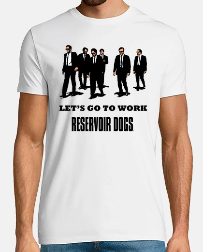 T-shirt Reservoir Dogs - Lets Go To Work (La Iene)
