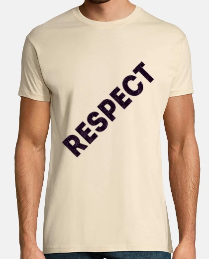 Camiseta respeto inscripción inspiradora