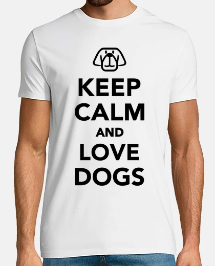 Tee-shirt reste calme et aime les chiens