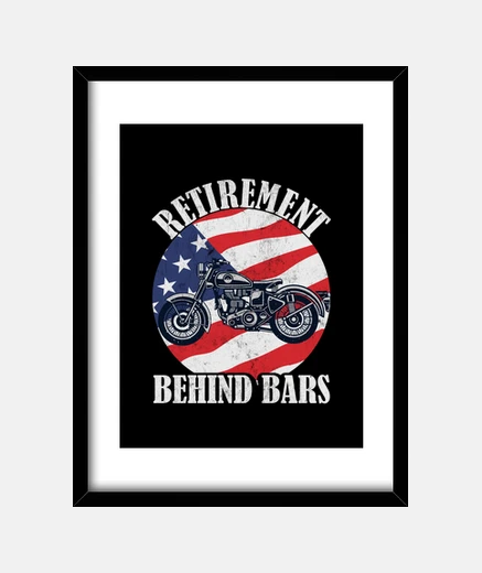 Framed Retirement Behind Bars Funny Motorcycle