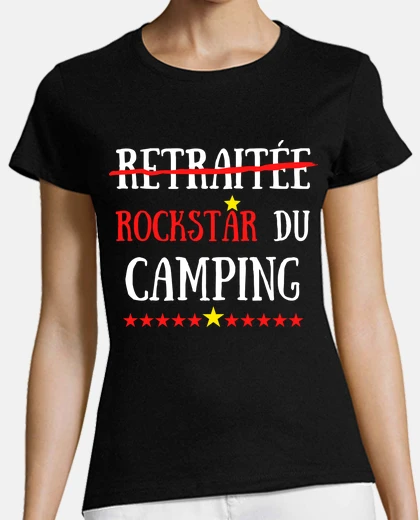 Tee-shirt Retraitee aka Rock star du Camping