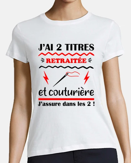 Tee-shirt Retraitée et couturière,cadeau
