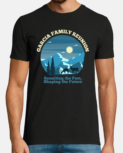 Tee-shirt réunion de famille garcia réunissant le