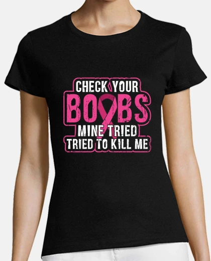 Camiseta revisa tus tetas las mias trataron de m