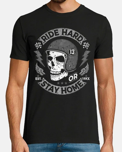 T-shirt ride hard o rimanere a home