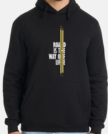 Sudadera Road is the way of life
