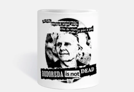 Rodoreda is not dead - tassa