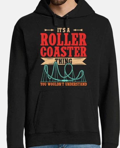 Hoodie Rollercoaster A Roller Coaster Thing