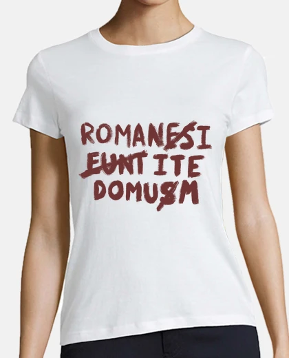 T-shirt romani ite domum m