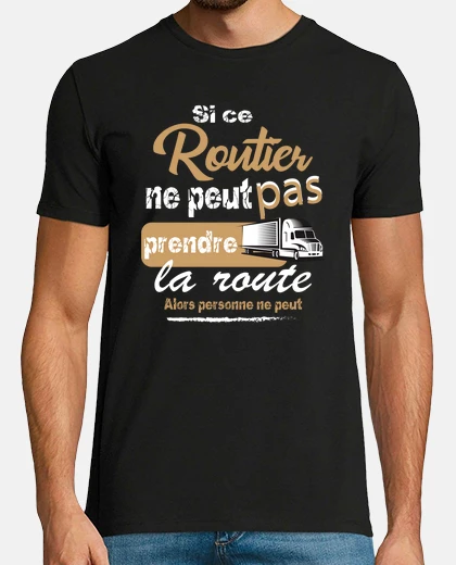 Tee-shirt Routier   chauffeur de camion