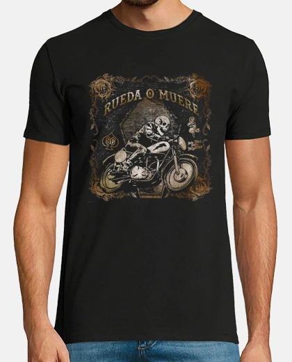 Camiseta Rueda o muere shirt