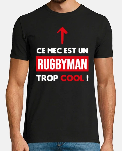 Tee-shirt rugbyman trop cool