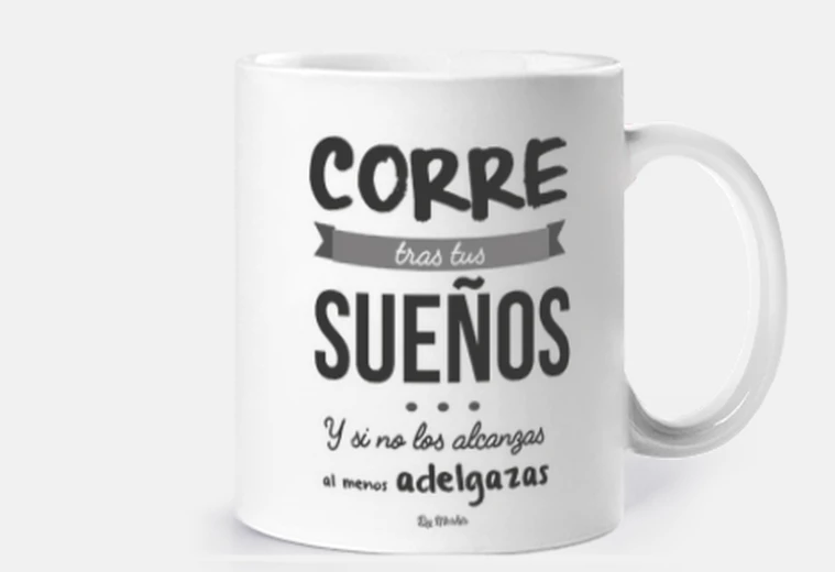 Cup run after your dreams and without or re