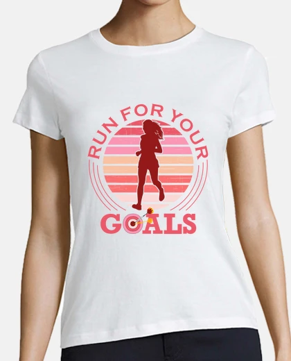 T-shirt run for your goals - running girl