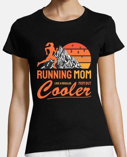 T-shirt running mom cooler trail runner