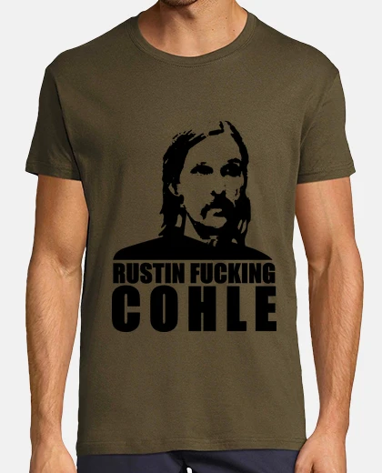 Tee-shirt rustin fucking cohle