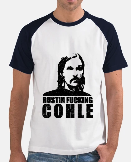 Tee-shirt Rustin fucking Cohle vintage