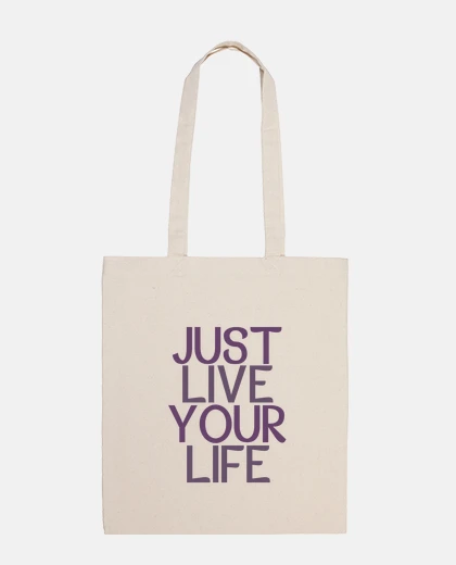 Sac sac juste vivre votre vie