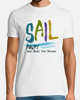 Sail Away and Chase Your Dreams
