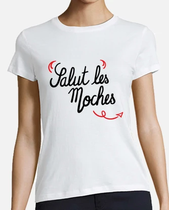 Tee shirt salut les moches tostadora