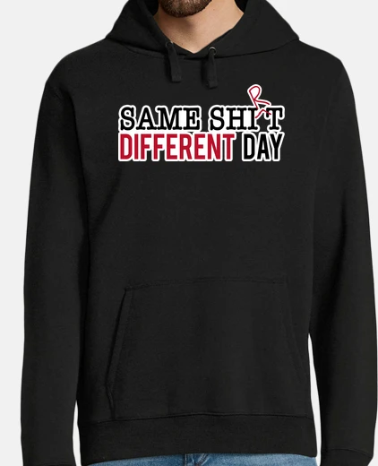 Sudadera Same Shi(r)t Different Day