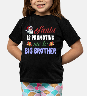 Santa Is Promoting Me To Big Brother