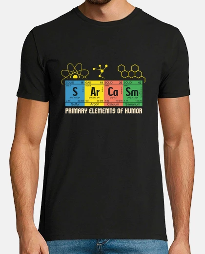 Tee-shirt sarcasme éléments primaires drôles de l