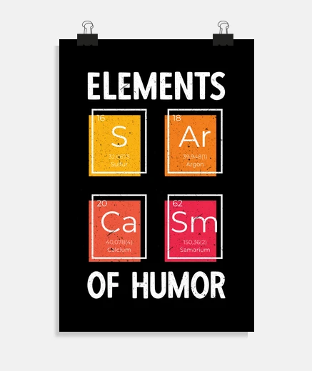 Poster sarcasme humour éléments chimie science